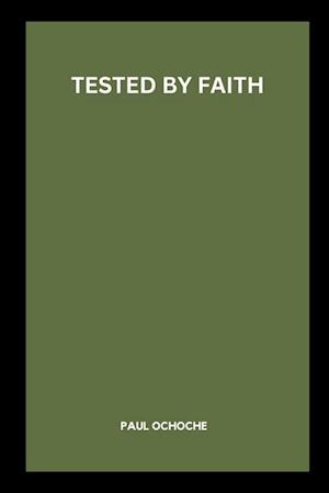 Tested by Faith