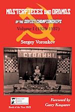 Masterpieces and Dramas of the Soviet Championships: Volume I (1920-1937) 