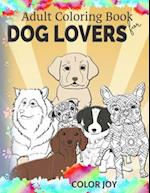 Adult coloring book for dog lovers: Beautiful dog designs 