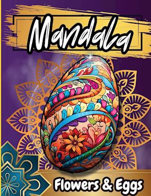 Mandala Floawers & Eggs Coloring Book