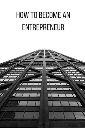 How to Become an Entrepreneur FOR A GOOD FUTURE