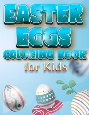 Easter Eggs Coloring Book For Kids