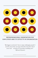 Entrepreneurial orientation for employees and its effects in organization 