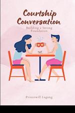 Courtship Conversations