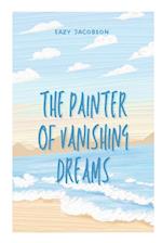 The Painter of Vanishing Dreams