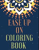 Ease Up On Coloring Book