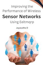 Improving the Performance of Wireless Sensor Networks Using Eeltmqrp 