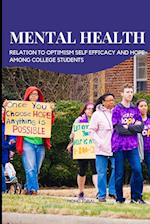 Mental health in relation to optimism self efficacy and hope among college students 