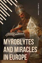 Myroblytes and Miracles in Europe 