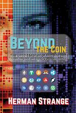 Beyond the Coin: The Rise, Fall, and Evolution of Cryptocurrencies 