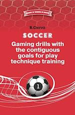 SOCCER.Gaming drills with the contiguous goals for play technique training