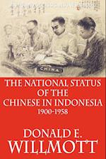 The National Status of the Chinese in Indonesia 1900-1958