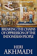 Breaking the Chains of Oppression of the Indonesian People