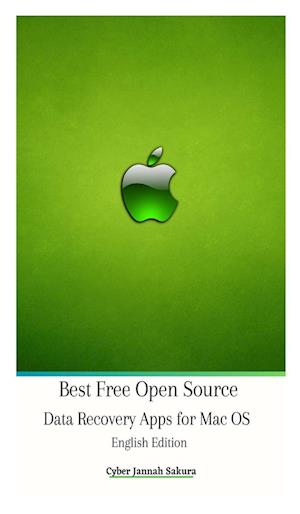 Free Open Source Data Recovery Apps for Mac OS English Edition Hardcover Version