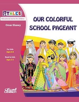 My Tales: Our colorful school pageant