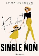 The Kickass Single Mom