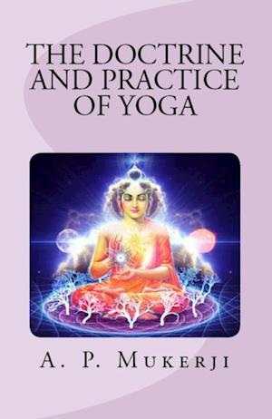 Doctrine and Practice of Yoga