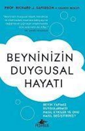 Beyninizin Duygusal Hayati