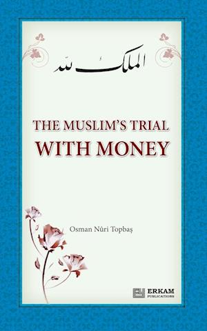 The Muslim's Trial with Money