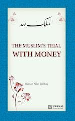 The Muslim's Trial with Money