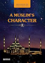 A Muslim's Character - Vol.2 [Ages 11 and up]