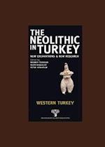 The Neolithic in Turkey, Western Turkey - Volume 4