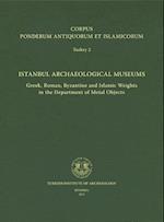 Corpus Ponderum Antiquorum Et Islamicorum Turkey 2 - Istanbul Archaeological Museums