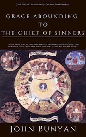 Grace Abounding to the Chief of Sinners