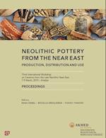 Neolithic Pottery from the Near East - Production, Distribution and Use