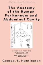 Anatomy of the Human Peritoneum and Abdominal Cavity
