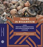 Trade in Byzantium – Papers from the Third International Sevgi Gönül Byzantine Studies Symposium