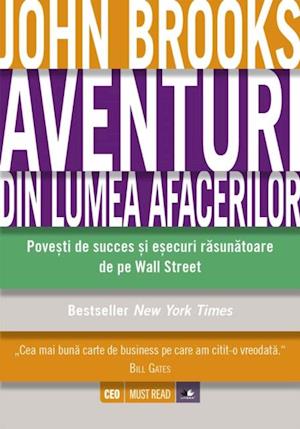 Aventuri din lumea afacerilor. Povesti de succes si esecuri rasunatoare de pe Wall Street