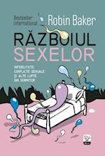 Razboiul sexelor. Infidelitate, conflicte sexuale si alte lupte din dormitor