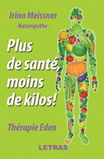 Plus de sante, moins de kilos! Therapie Eden