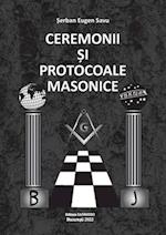 Ceremonii &#350;i Protocoale Masonice