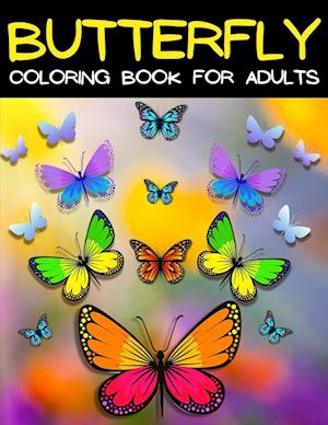 Butterfly Coloring Book For Adults Relaxation And Stress Relief