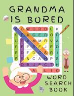 Grandma is Bored Word Search Book