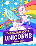 The Magical World of Unicorns Coloring Book