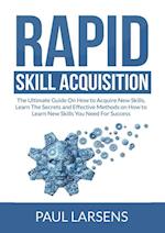 Rapid Skill Acquisition