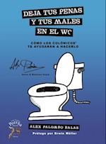 Deja tus penas y tus males en el WC