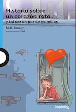 Historia Sobre Un Corazon Roto]] y Tal Vez Un Par de Colmillos / The Story of a Broken Heart... and Maybe a Pair of Fangs (Spanish Edition)