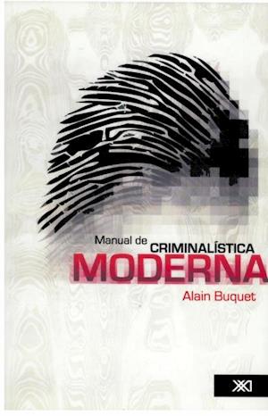 Manual de criminalística moderna