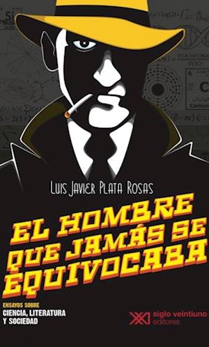 El hombre que jamás se equivocaba