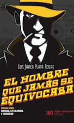 El hombre que jamás se equivocaba