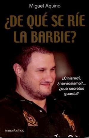 De Que Se Rie la Barbie? = What Is the Barbie Laughing At?