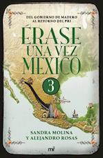 Érase Una Vez México 3