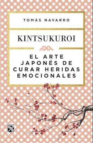 El Arte Japonas de Curar Heridas Emocionales