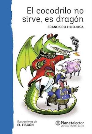 El Cocodrilo No Sirve, Es Dragón (Obra de Teatro) / This Crocodile Is Useless, It's a Dragon (a Play)