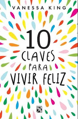 10 Claves Para Vivir Feliz