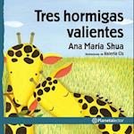 Tres Hormigas Valientes / Three Brave Ants